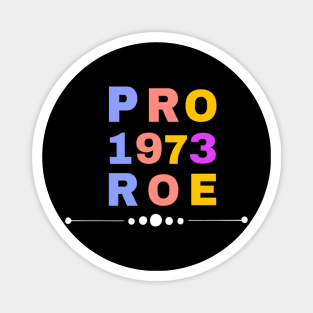 Reproductive rights pro choice roe vs wade Magnet